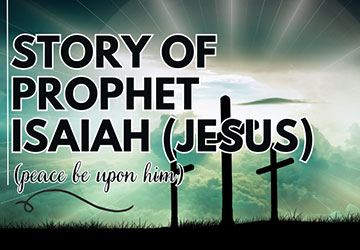 The story of Prophet Isaiah (Jesus)