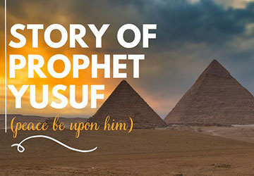 The story of Prophet Yusuf(PBUH)