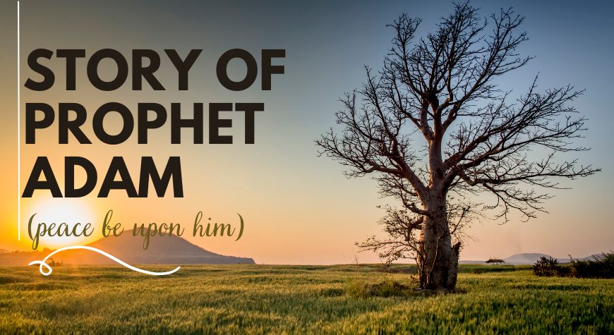 The story of Prophet Adam (PBUH)